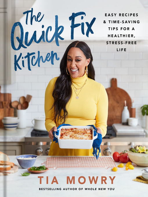 Title details for The Quick Fix Kitchen by Tia Mowry - Available
